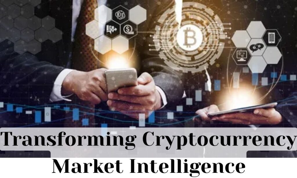Transforming Cryptocurrency Market Intelligence