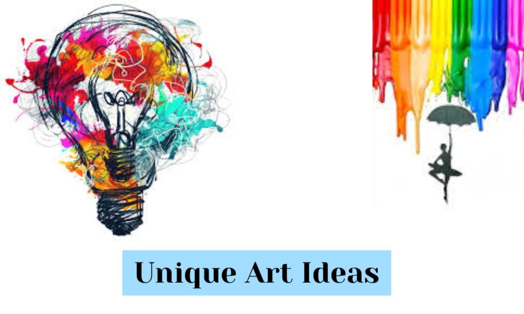 Unique Art Ideas