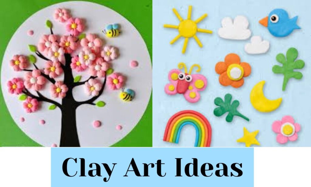 Clay Art Ideas