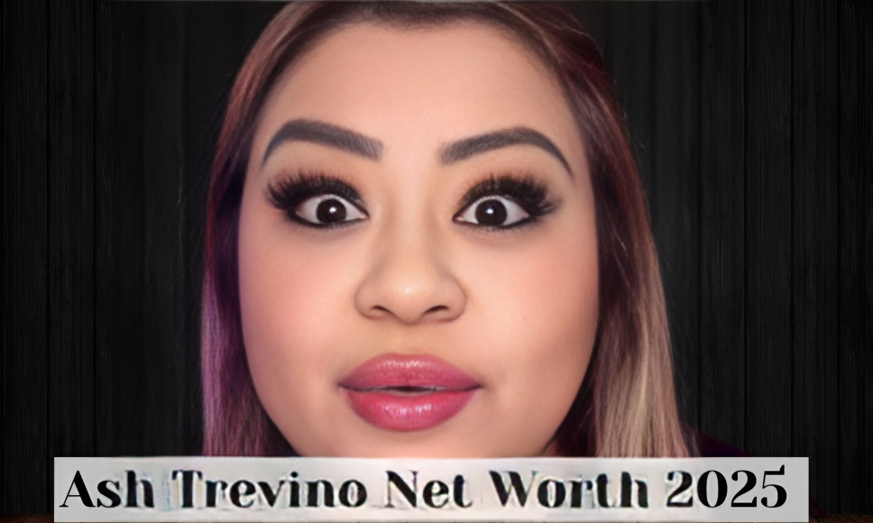 Ash Trevino Net Worth 2025 Overview