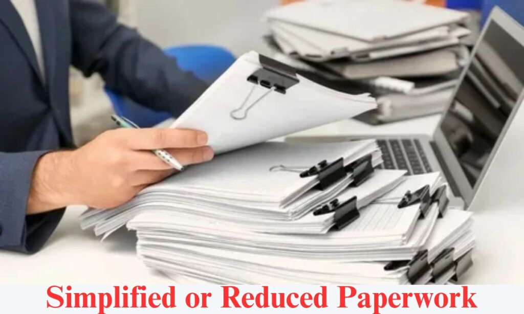 Simplified or Reduced Paperwork