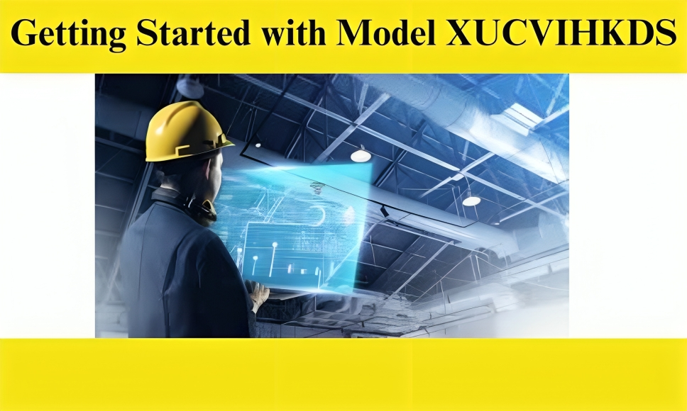 Getting Started with Model XUCVIHKDS