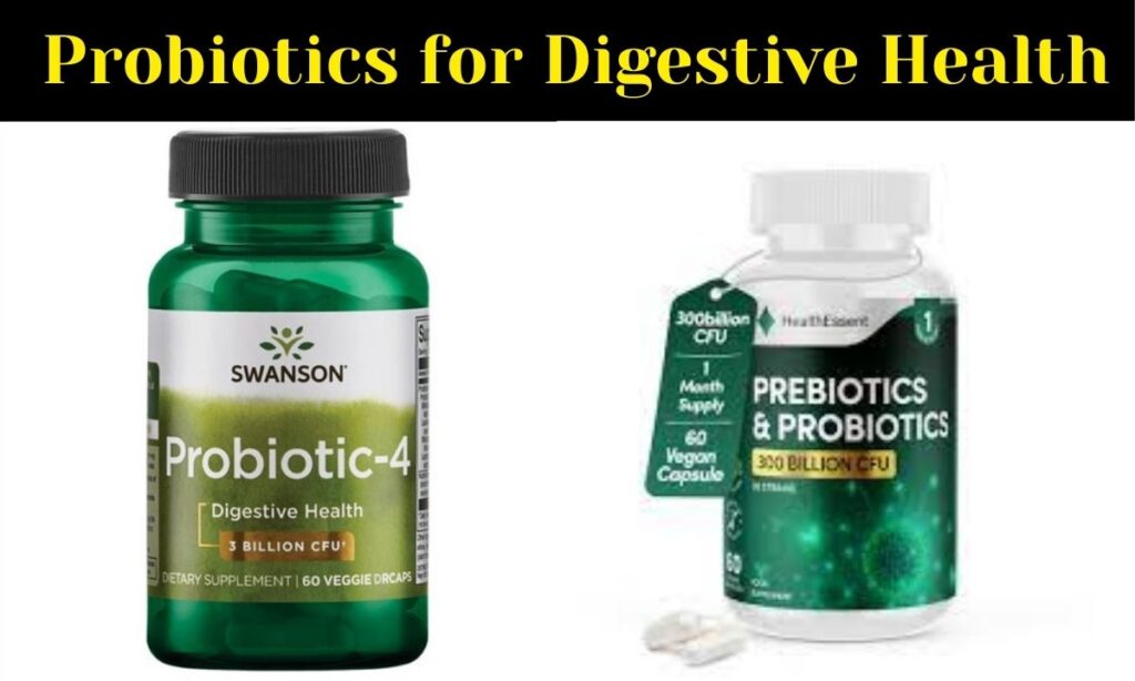 4. Probiotics for Digestive Health