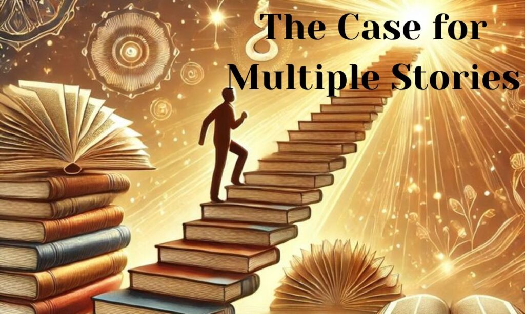 The Case for Multiple Stories