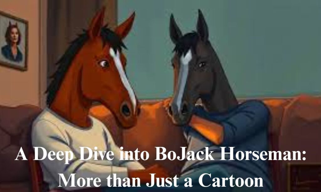 A Deep Dive into BoJack Horseman: More than Just a Cartoon