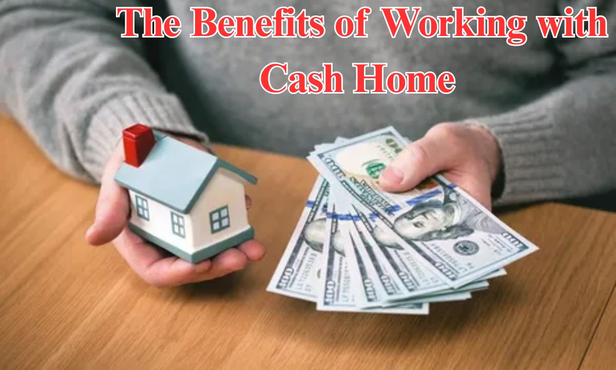 The Benefits of Working with Cash Home Buyers for Distressed Properties