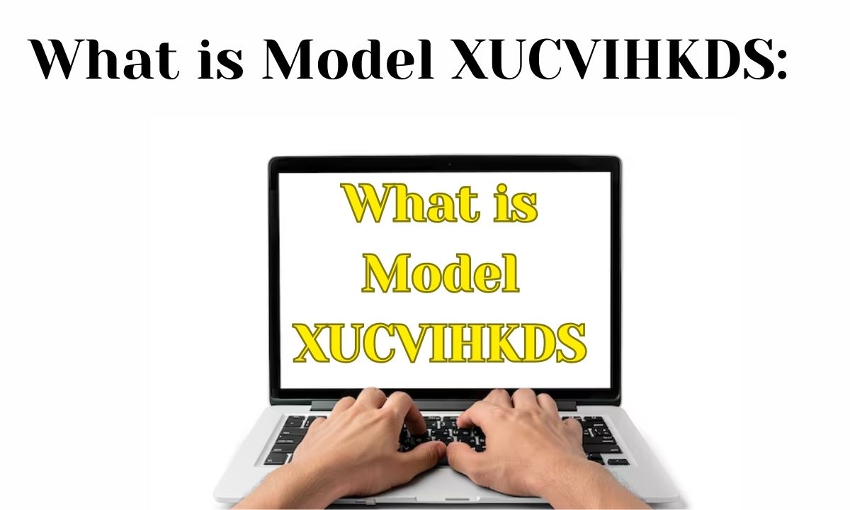 What is Model XUCVIHKDS: Understanding the Future of Technology