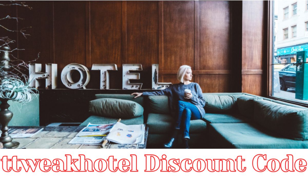 ttweakhotel Discount Code: Unlock Exclusive Savings on Hotel Bookings