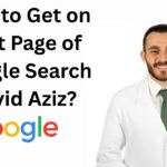 How to Get on First Page of Google Search David Aziz?