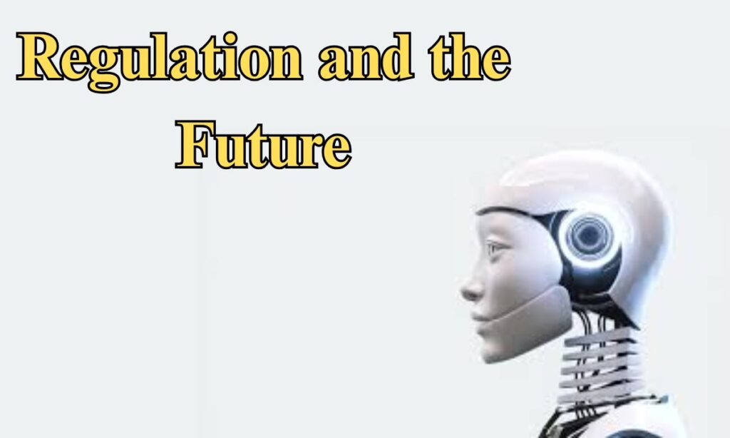 Regulation and the Future